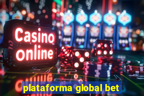 plataforma global bet